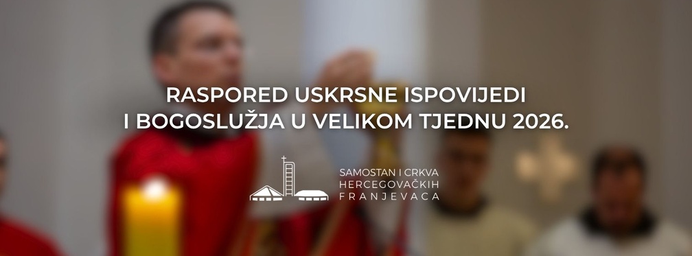 Raspored uskrsne ispovijedi i bogoslužja Velikoga tjedna 2026.